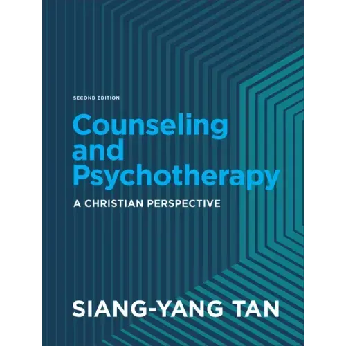 Counseling and Psychotherapy: A Christian Perspective