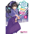 High School Prodigies Have It Easy Even in Another World!, Vol. 5 (Light Novel): Volume 5