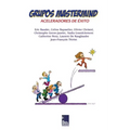 Grupos Mastermind: Aceleradores de Éxito