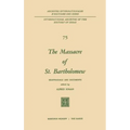 The Massacre of St. Bartholomew: Reappraisals and Documents