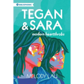 Tegan and Sara: Modern Heartthrobs