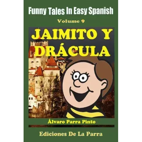 Funny Tales In Easy Spanish 9: Jaimito y Drácula