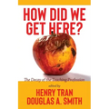 How Did We Get Here?: The Decay of the Teaching Profession