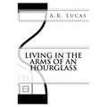Living in the Arms of an Hourglass