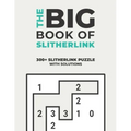 The Big Book of Slitherlink: Over 300+ Puzzles & Solutions to Challenge Your Brain