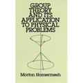 Group Theory and Its Application to Physical Problems