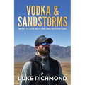 Vodka & Sandstorms: What is life but one big adventure.