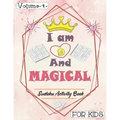 I am 9 And Magical - Sudoku Activity Book For Kids - Volume 1 -: Pretty Simple Sudoku Gift For 9 Years Old Princess Girls who love Brain Challenges Bo