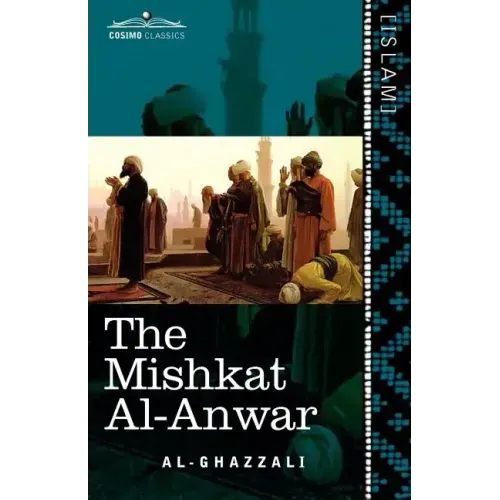 The Mishkat Al-Anwar: The Niche for Lights