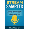 Stream Smarter