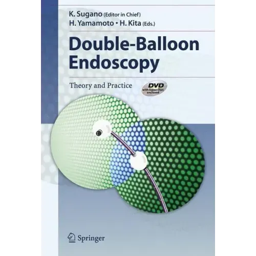Double-Balloon Endoscopy: Theory and Practice [With DVD]