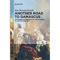 Another Road to Damascus: An Integrative Approach to 'Abd Al-Qadir Al-Jaza'iri