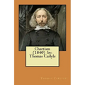 Chartism (1840) by: Thomas Carlyle
