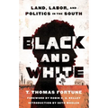 Black and White: Land, Labor, and Politics in the South