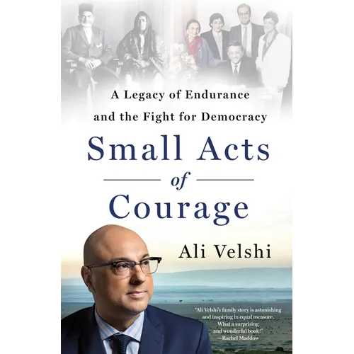 Small Acts of Courage: A Legacy of Endurance and the Fight for Democracy