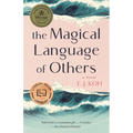 The Magical Language of Others: A Memoir