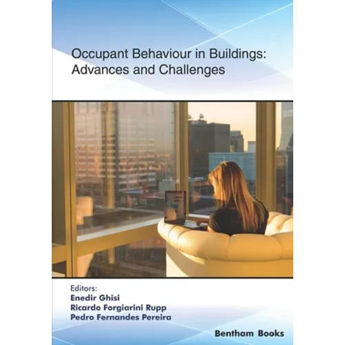 Occupant Behaviour in Buildings: Advances and Challenges