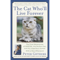 The Cat Who'll Live Forever: The Final Adventures of Norton, the Perfect Cat, and His Imperfect Human