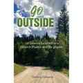 Go Outside!: 13 Lessons Learned as a Church Planter and Replanter