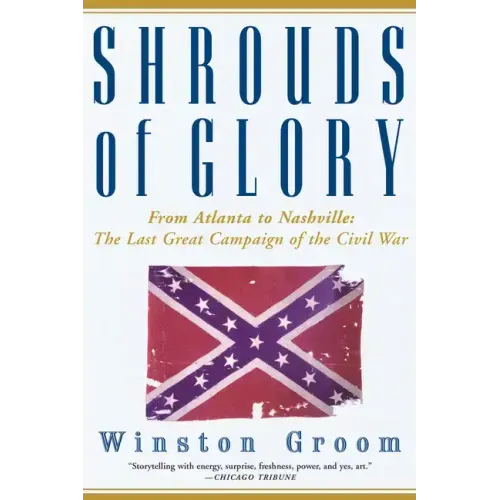 Shrouds of Glory: From Atlanta to Nashville: The Last Great Campaign of the Civil War