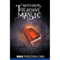 Recovering the Ancient Magic