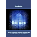 Nano Wars: What happens when your military becomes obsolete... overnight?