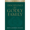 Disciplines of a Godly Family