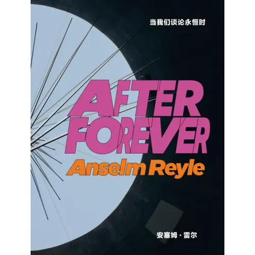 Anselm Reyle: After Forever