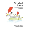 Pickleball Poetry: Fun and Whimsical Verses to Dink About