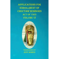 Applications For Enrollment of Choctaw Newborn Act of 1905 Volume VI