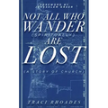 Not All Who Wander (Spiritually) Are Lost: A Story of Church