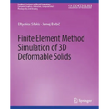 Finite Element Method Simulation of 3D Deformable Solids
