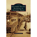 Southern Pacific Railroad in Eastern Texas