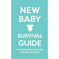 New Baby Survival Guide: Bite-Sized Bible Reading for New Mothers