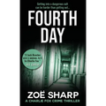 Fourth Day: #08: Charlie Fox Crime Mystery Thriller Series
