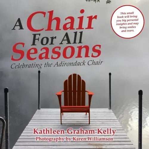 A Chair for All Seasons: Celebrating the Adirondack Chair