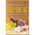 Queen Divas Body Sculpting Inc Business Express Manual
