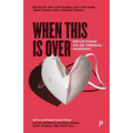 When This Is Over: Reflections on an Unequal Pandemic