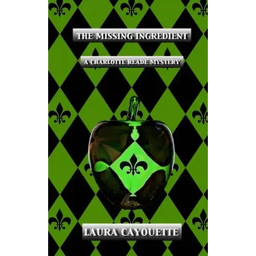 The Missing Ingredient: A Charlotte Reade Mystery