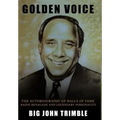 Golden Voice: The Autobiography of Halls of Fame Radio Renagade and Legendary Personality