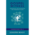 Gospel Witness: Defending and Extending the Kingdom of God