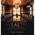 The Formula for Wealth