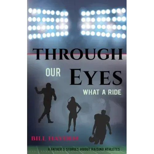 Through Our Eyes: What A Ride