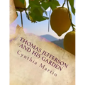 Thomas Jefferson and His Garden