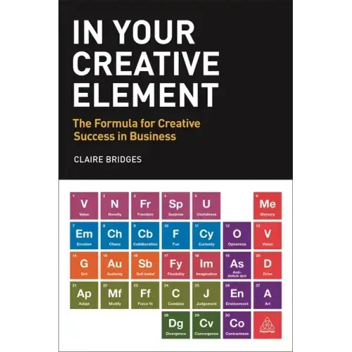 In Your Creative Element: The Formula for Creative Success in Business