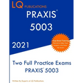 Praxis 5003: Two Full Practice Exam - Updated Exam Questions - Free Online Tutoring