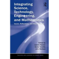 Integrating Science, Technology, Engineering, and Mathematics: Issues, Reflections, and Ways Forward