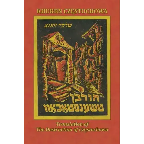 Translation of the Destruction of Czenstochow (Cz Stochowa, Poland)