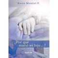 ¿Por qué murió mi hijo...?