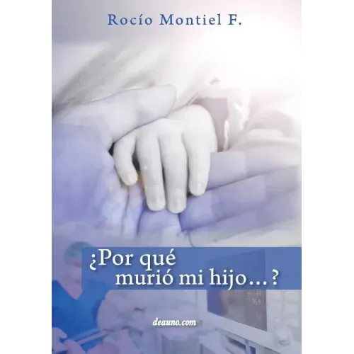 ¿Por qué murió mi hijo...?
